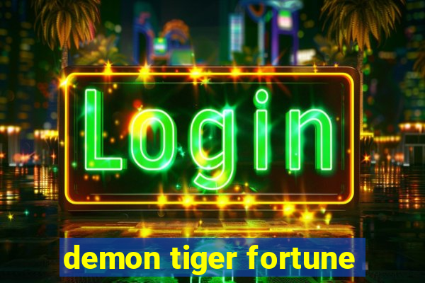 demon tiger fortune